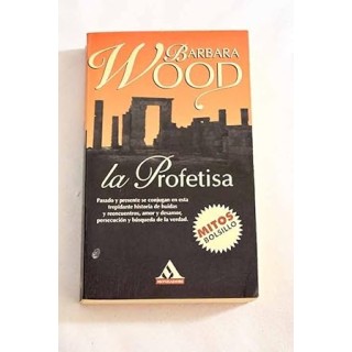 La Profetisa - Barbara Wood